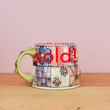 Load image into Gallery viewer, Be Rose, &quot;Quilt Mug”, #2