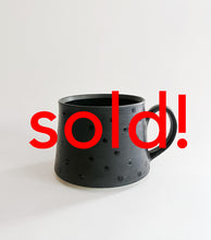 Load image into Gallery viewer, Bianka Groves, “Black on Black Dot Mug”, #5